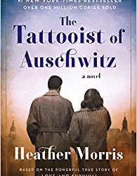 The Tattooist of Aushwitz by Heather Morris